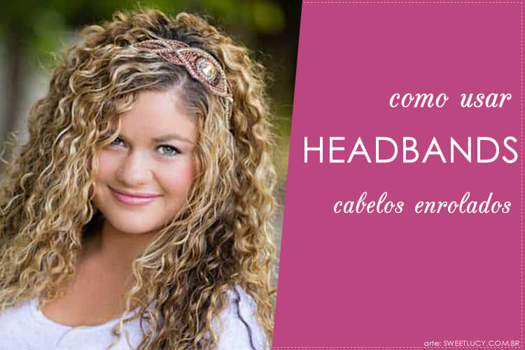 como usar headband em cabelos enrolados