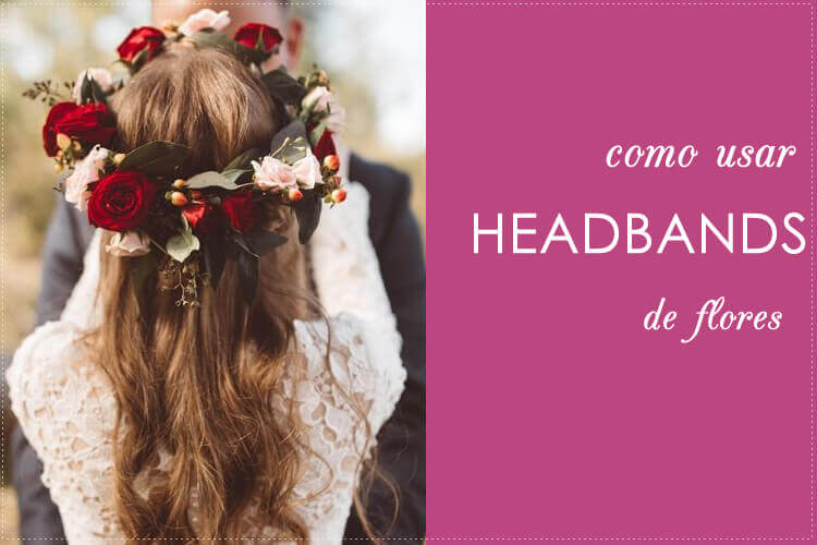 como usar headband de flores em casamento