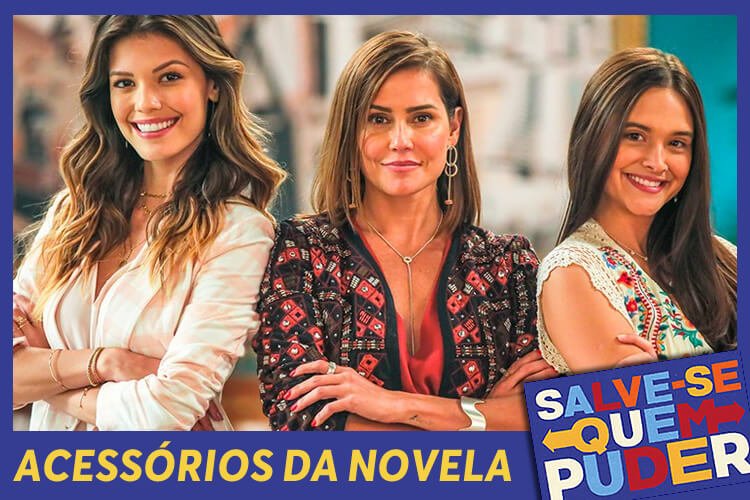 acessorios joias bijuterias novela salve se quem puder