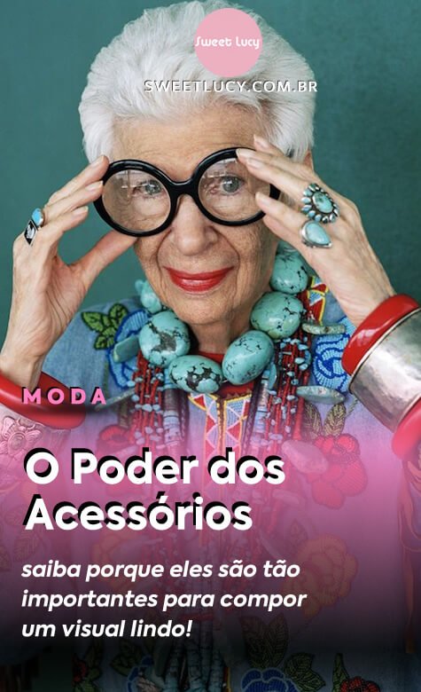 importancia dos acessorios no look feminino sweet lucy bijuterias finas