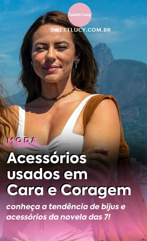 joias da novela cara e coragem novela das sete