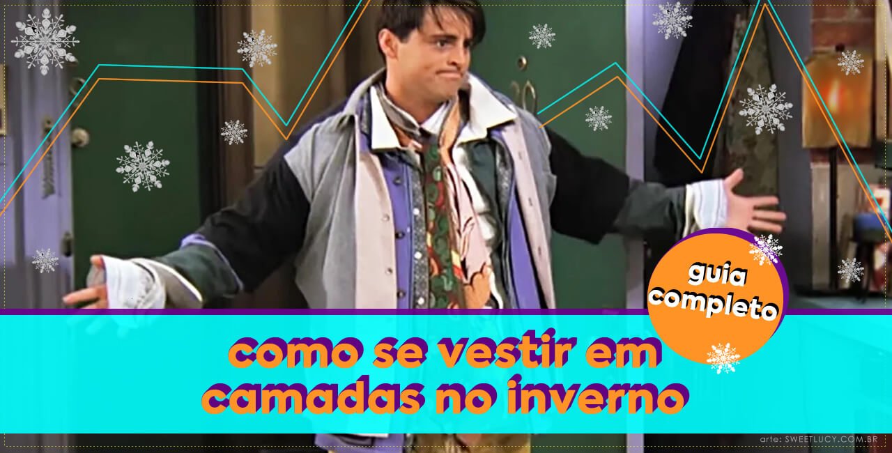 como se vestir em camadas no inverno sobrepor roupas no frio