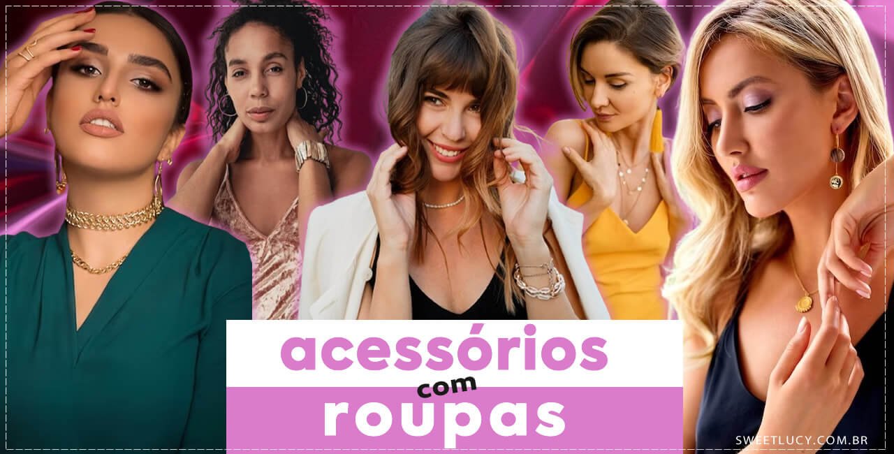 como combinar acessórios com roupas