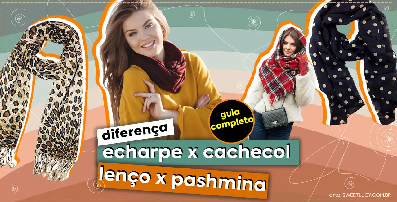 diferença entre lenço echarpe cachecol pashmina xale