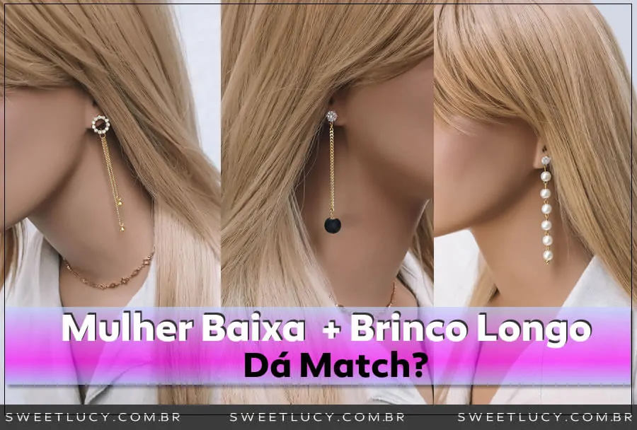 mulher baixinha pode usar brinco longo